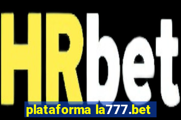 plataforma la777.bet